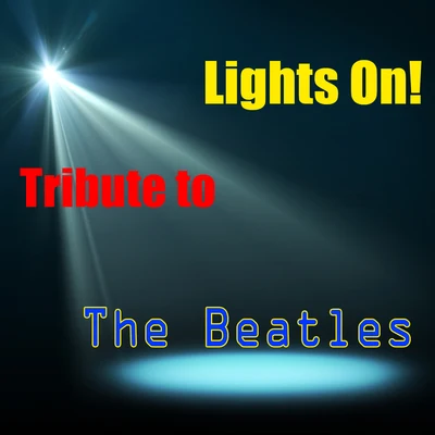 Tony Lights On! Tribute to The Beatles