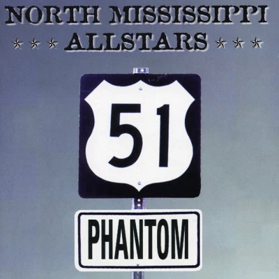 51 Phantom 專輯 North Mississippi Allstars