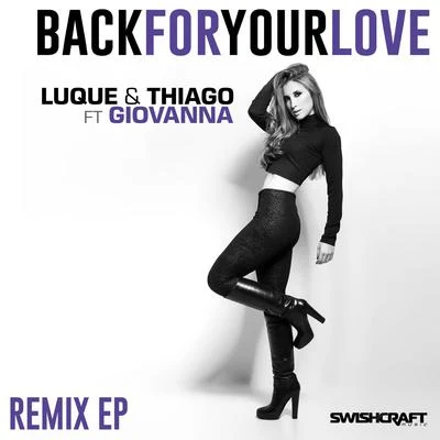 Back for Your Love (Ft. Giovanna) [Remixes] 專輯 Dirtyloud/Luque/2 Souls/Galvanize/Freakhouze