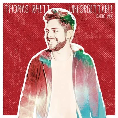 Unforgettable (Radio Mix) 專輯 Thomas Rhett