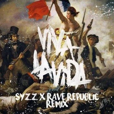 Viva La Vida (Syzz x Rave Republic Remix) 專輯 Syzz/Olly James