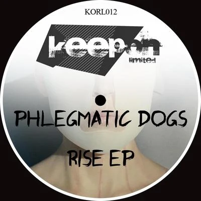 Rise EP 專輯 Phlegmatic Dogs