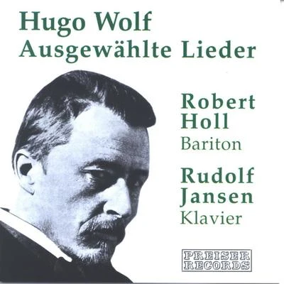 Hugo Wolf - Ausgewählte Lieder 專輯 Robert Holl