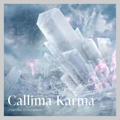 Callima Karma 專輯 t+pazolite