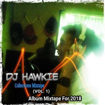 DJ Hawkie Collections Mixtape Vol. 01 專輯 IM-J IE/DJ Hawkie