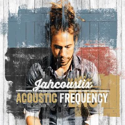 Acoustic Frequency 專輯 Jahcoustix/Kabaka Pyramid/Friends/YT/Infinite