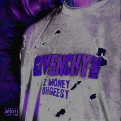 Givenchy (Remix) [feat. Ohgeesy] 專輯 Pjay/OhGeesy/AzSwaye/Blxst/Rucci