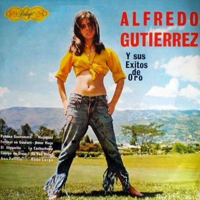 Alfredo gutierrez y sus exitos de oro 專輯 Alfredo Gutierrez