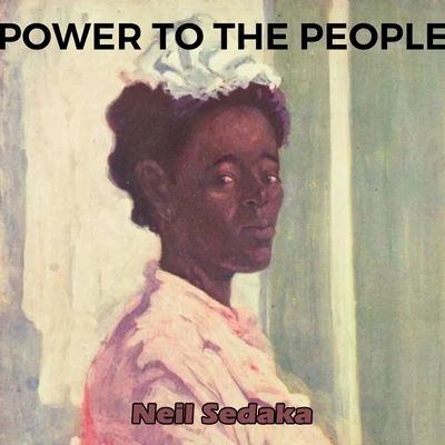 Power to the People 專輯 Neil Sedaka