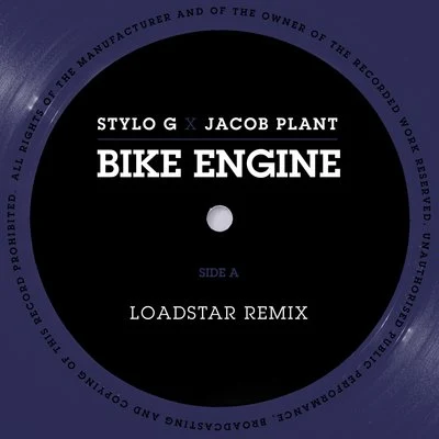 Bike Engine (Stylo G x Jacob Plant) (Loadstar Remix) 专辑 Jacob Plant/Stylo G