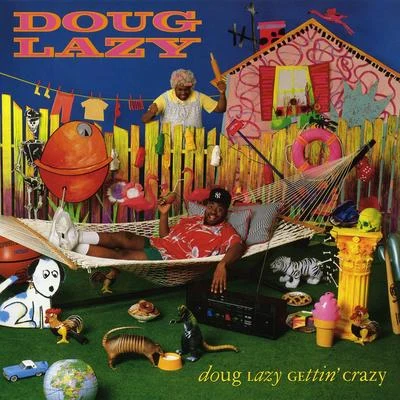 Doug Lazy Doug Lazy Gettin&#x27; Crazy