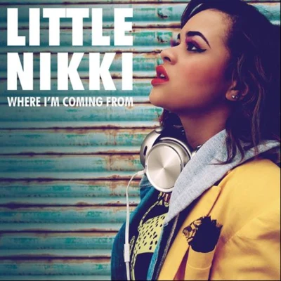 Where Im Coming From 專輯 Little Nikki/S.K.T