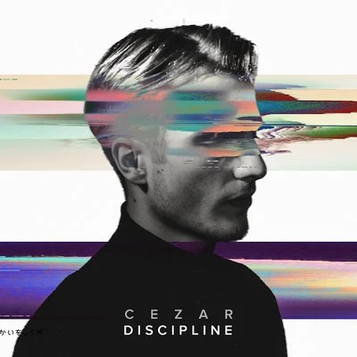 Discipline 专辑 Cezar