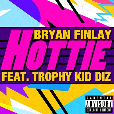 Hottie (feat. Trophy Kid Diz) 專輯 Rootkit/Bryan Finlay