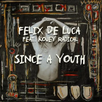 Since a Youth (feat. Kojey Radical) 專輯 SLOWOLF/Felix De Luca