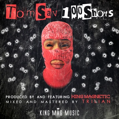 100 Shots 專輯 King Magnetic