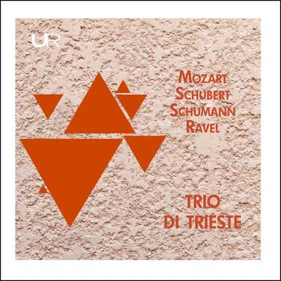 Schubert, Schumann, Mozart & Ravel: Piano Trios 專輯 Trio Di Trieste