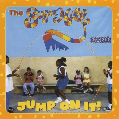 Jump On It! 专辑 Barshon/Scorpio/The Sugarhill Gang/Grandmaster Melle Mel/The Furious Five