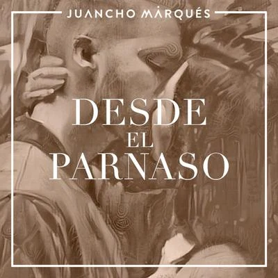 Juancho Marqués Desde el Parnaso