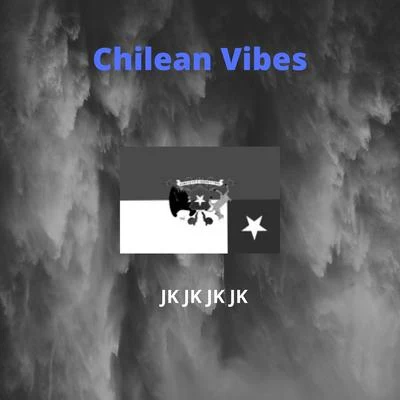 Chilean Vibes 專輯 JK/Phil York/Technikal/Dark by Design/Mindbender