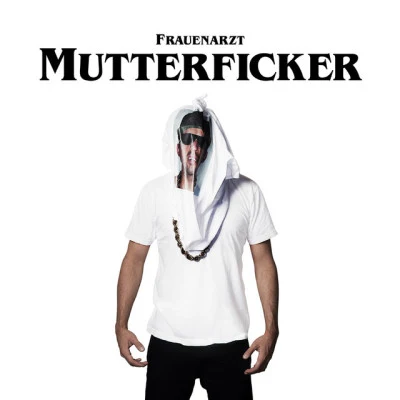 Mutterficker 专辑 Frauenarzt