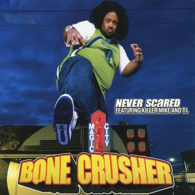 Never Scared EP 專輯 Bone Crusher