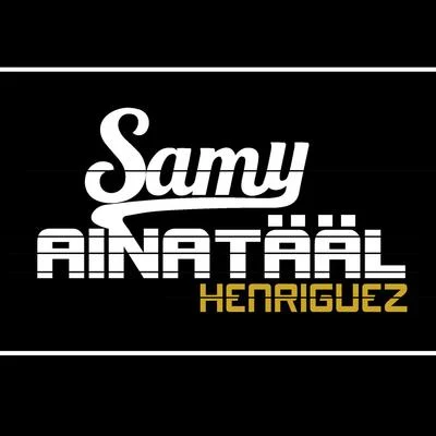 Aina Tääl (feat. Henriguez) 專輯 Samy/ZAYN