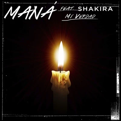 Mi Verdad (feat. Shakira) 专辑 Mana