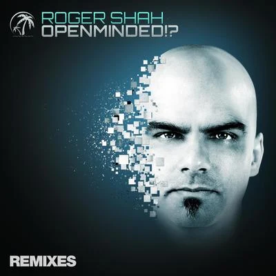 Openminded!? (Remixes) 專輯 Roger Shah/Yelow