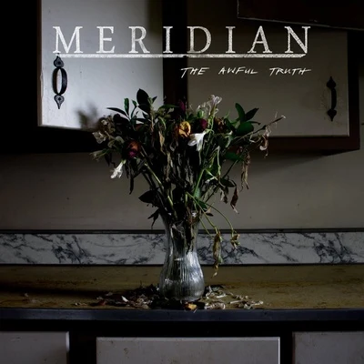 Meridian The Awful Truth