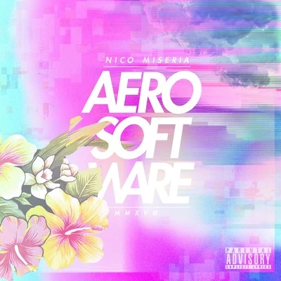 AeroSoftware 2018 專輯 Nico Miseria/Soto Asa/Red Cloud