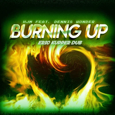 Burning Up (Eric Kupper Dub) 專輯 Dennis Wonder