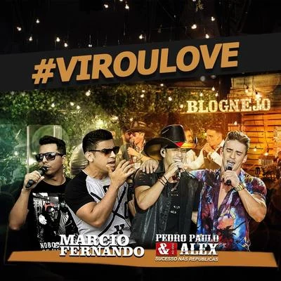 Virou Love 專輯 Pedro Paulo & Alex/Lorenzo Castro