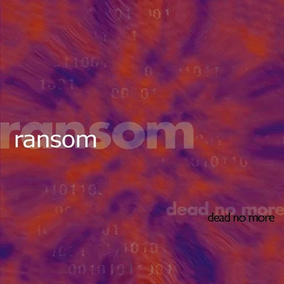 Dead No More 专辑 Ransom