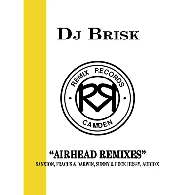 DJ Brisk Airhead Remixes