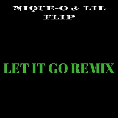 Let It Go (Remix) [feat. Lil Flip] 專輯 Lil Flip/Absent