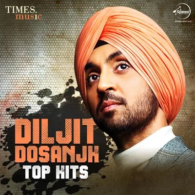 Diljit Dosanjh – Top Hits 專輯 Diljit Dosanjh