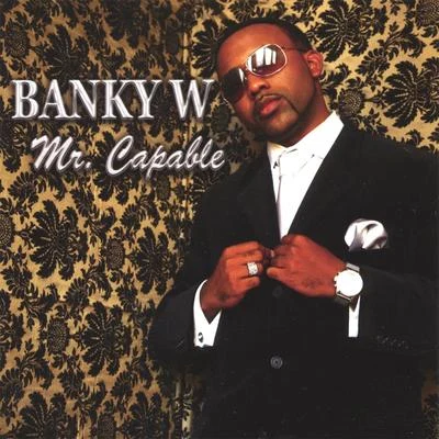 Banky W. Mr. Capable