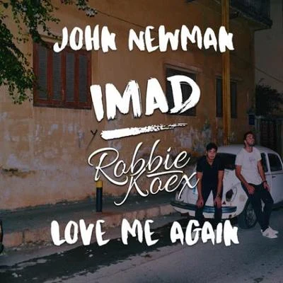 Love Me Again (Imad & Robbie Koex Remix) 专辑 Imad