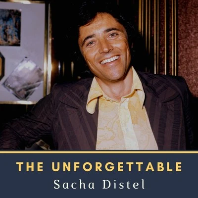 Sacha Distel The Unforgettable Sacha Distel