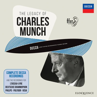 Charles Munch The Complete Polydor, Decca, Deutsche Grammophon And L’Oiseau-Lyre Recordings