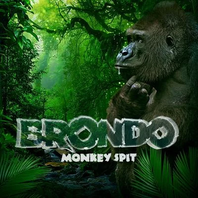 BrondoRico Act Monkey Spit