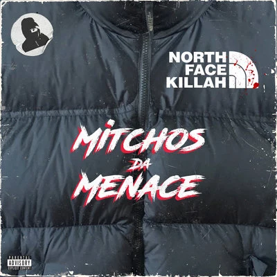 North Face Killah 专辑 Chillinit/Triple One/Mitchos Da Menace