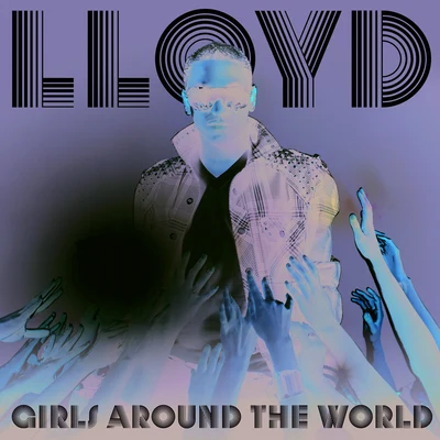 Girls Around The World 專輯 Lloyd