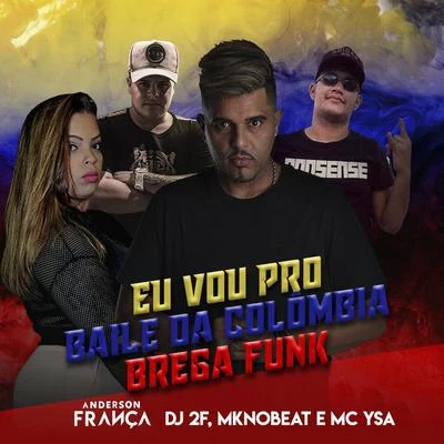 Baile da Colômbia (Brega Funk) (Remix) 專輯 MC Ysa/O Brutto/Tinho do Coque