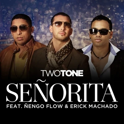 Senorita (feat. Nengo Flow & Erick Machado) - Single 專輯 Erick Machado