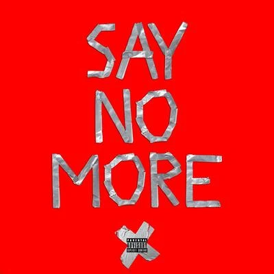 Say No More (feat. Zoe) 專輯 Xav