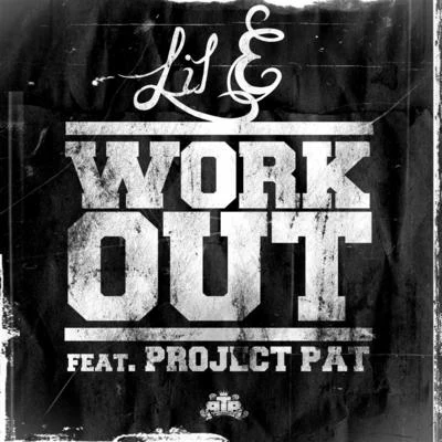 WorkOut (feat. Project Pat) 專輯 Lil E