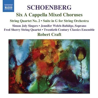 SCHOENBERG: 6 A Cappella ChorusesString Quartet No. 2Suite in G Major (Schoenberg, Vol. 3) 專輯 Robert Craft/London Symphony Orchestra/En Shao/Samuel Ramey/David Wilson-Johnson