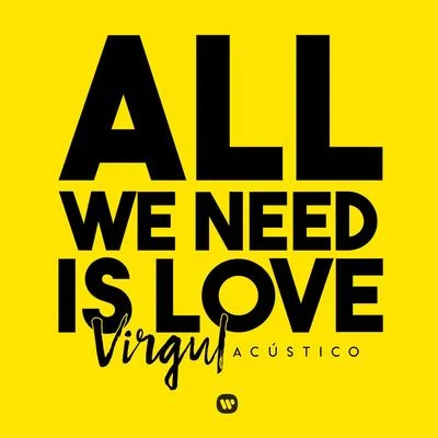 All We Need Is Love (Acústico) 專輯 Virgul